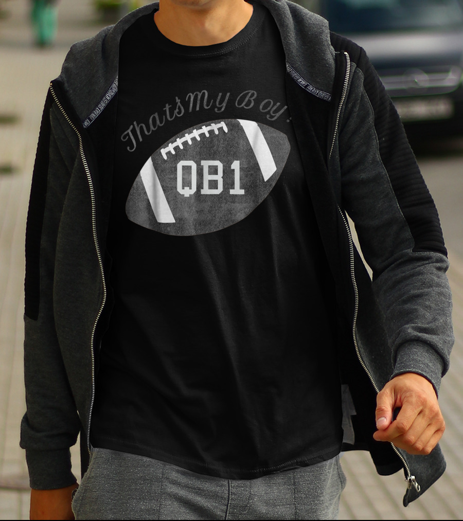 Thats My Boy Starting Quarterback QB1 Football Mom For Women27 T-Shirt