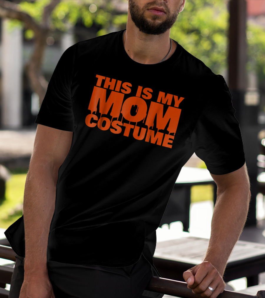 This Is My Mom Costume Scary Halloween S53 T-Shirt
