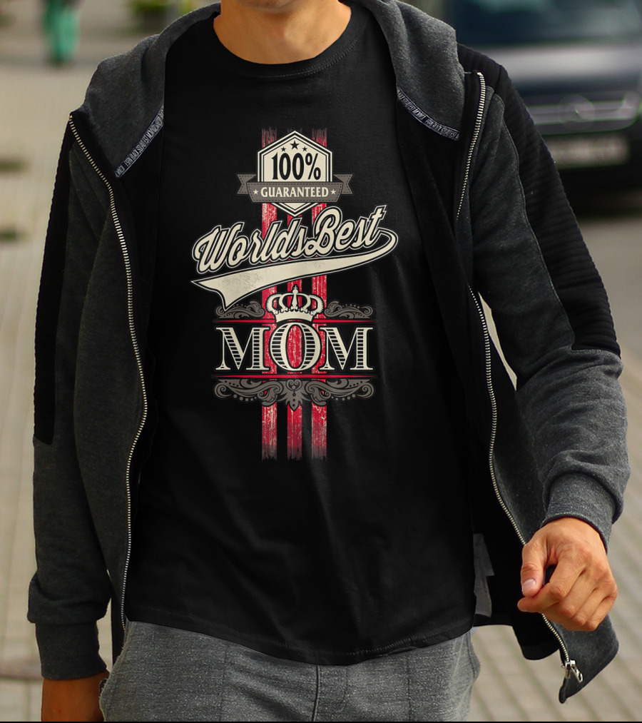 100% Guaranteed World's Best Mom With Crown And Elegant T-Shirt