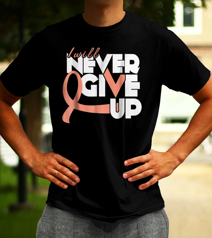 I Will Never Give Up Uterine Cancer Awareness T-Shirt