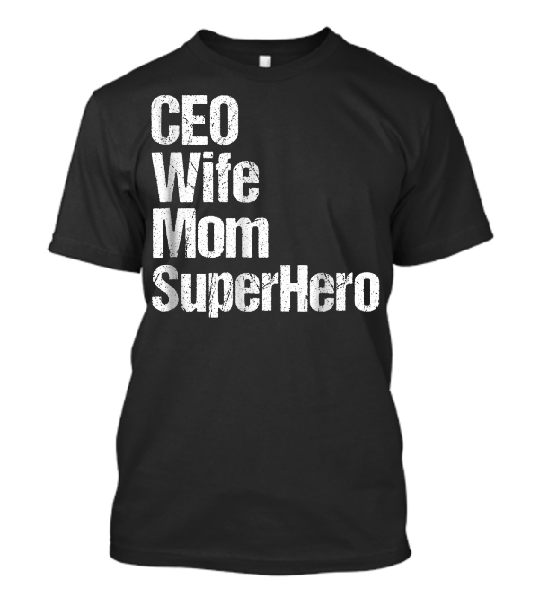 CEO Wife Mom SuperHero Mother T-Shirt