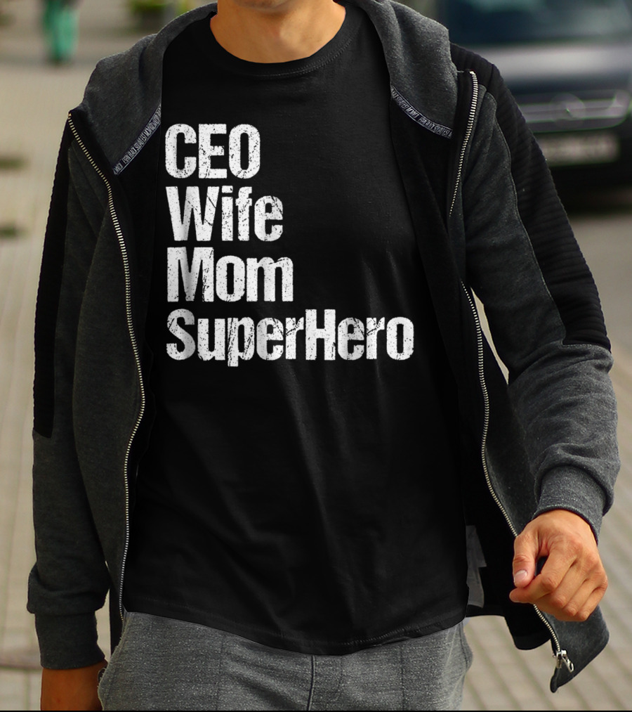 CEO Wife Mom SuperHero Mother T-Shirt