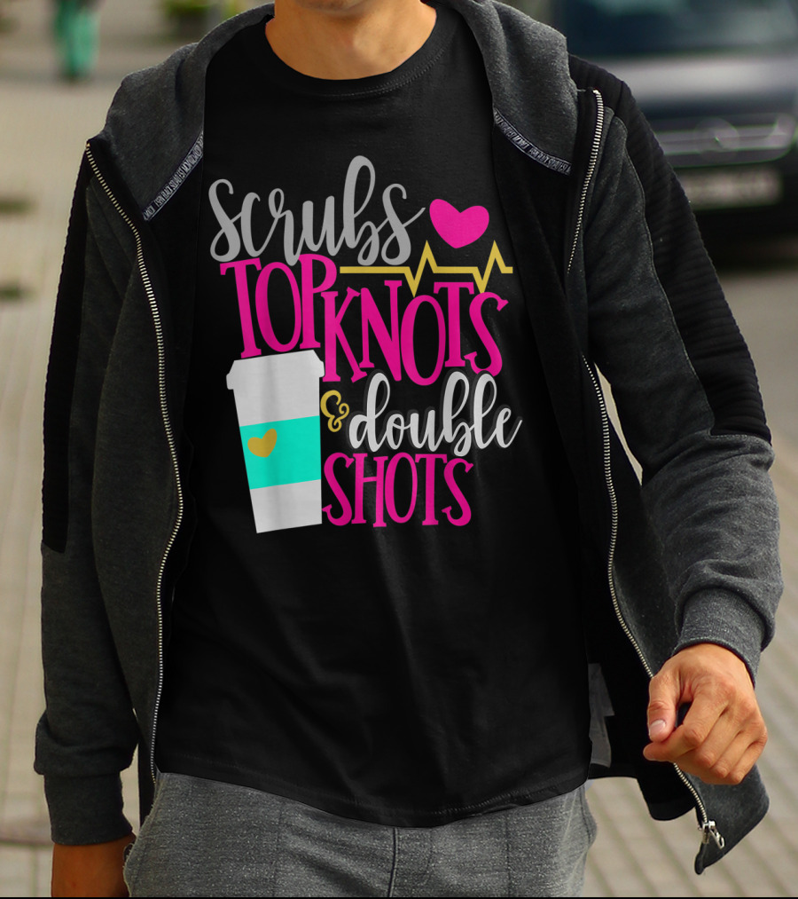 Scrubs Top Knots Double Shots Coffee Heartbeat RN LPN Mom48 T-Shirt