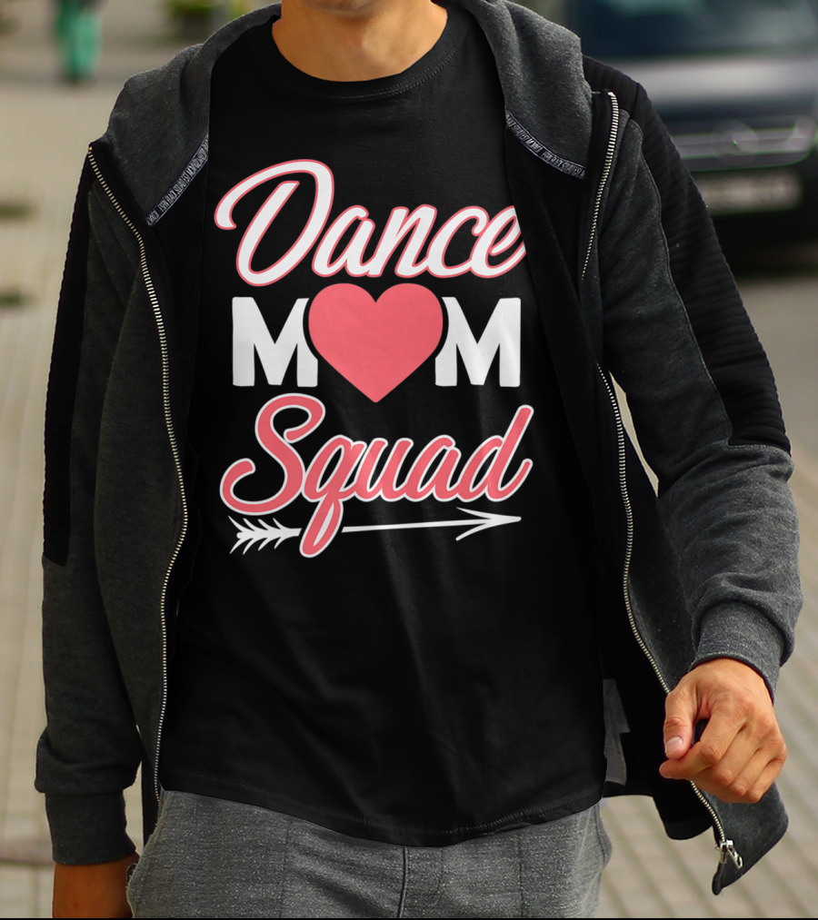 Dance Mom Squad Heart Arrow Design Mom Life T-Shirt