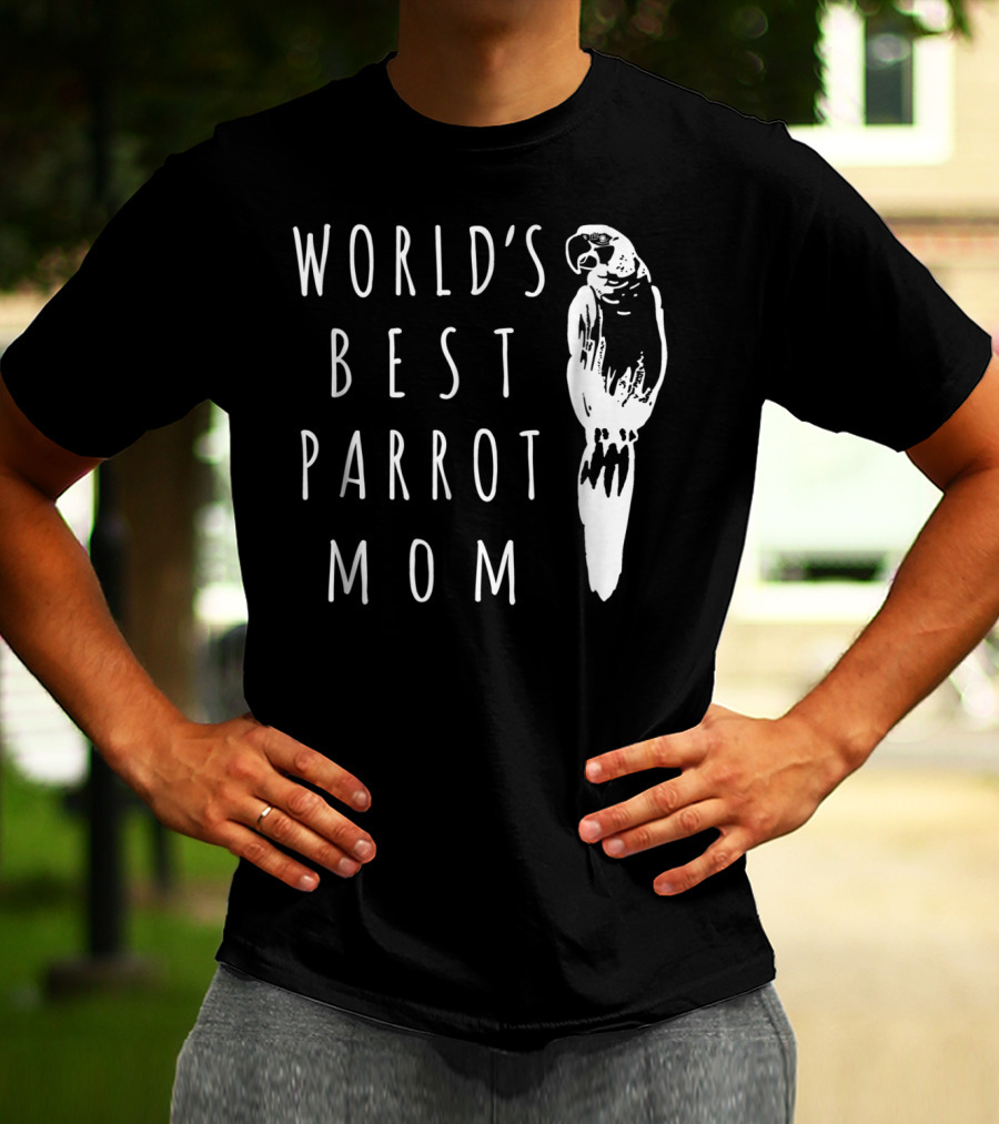 World's Best Parrot Mom T-Shirt