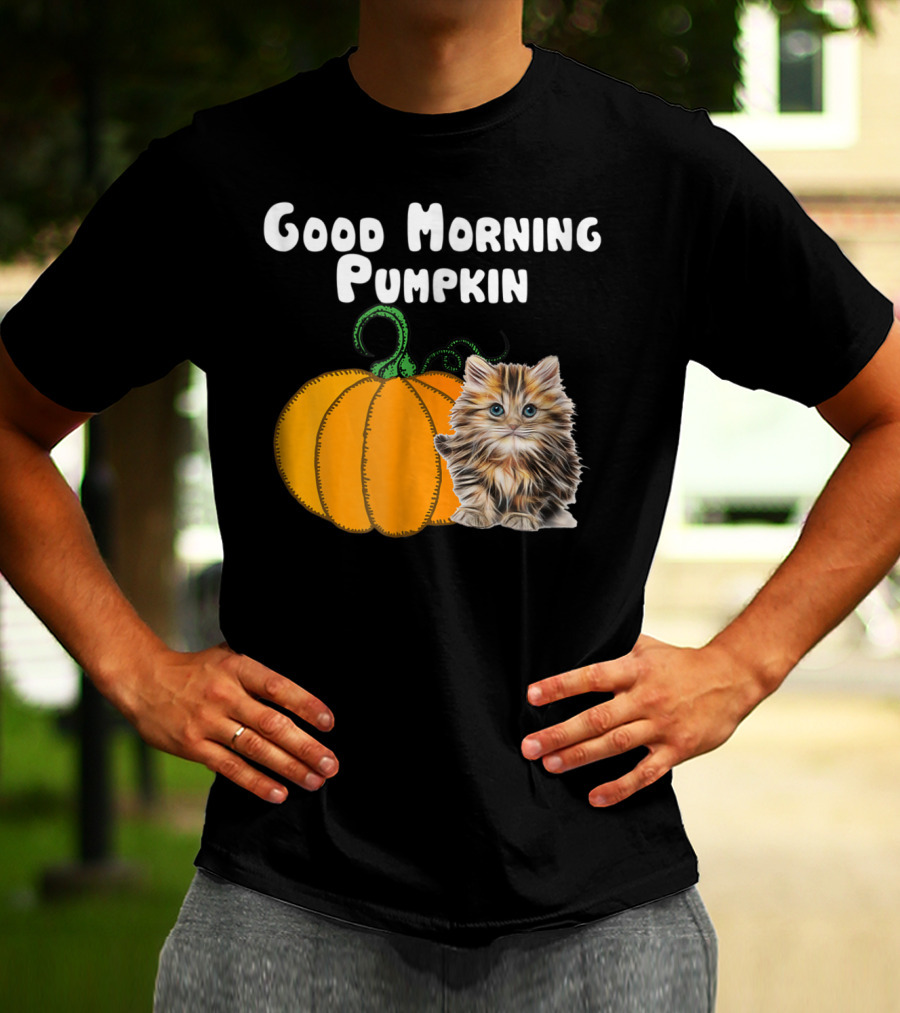 Good Morning Pumpkin Cat Lover Cat Mom Halloween90 Feline Festivity T-Shirt