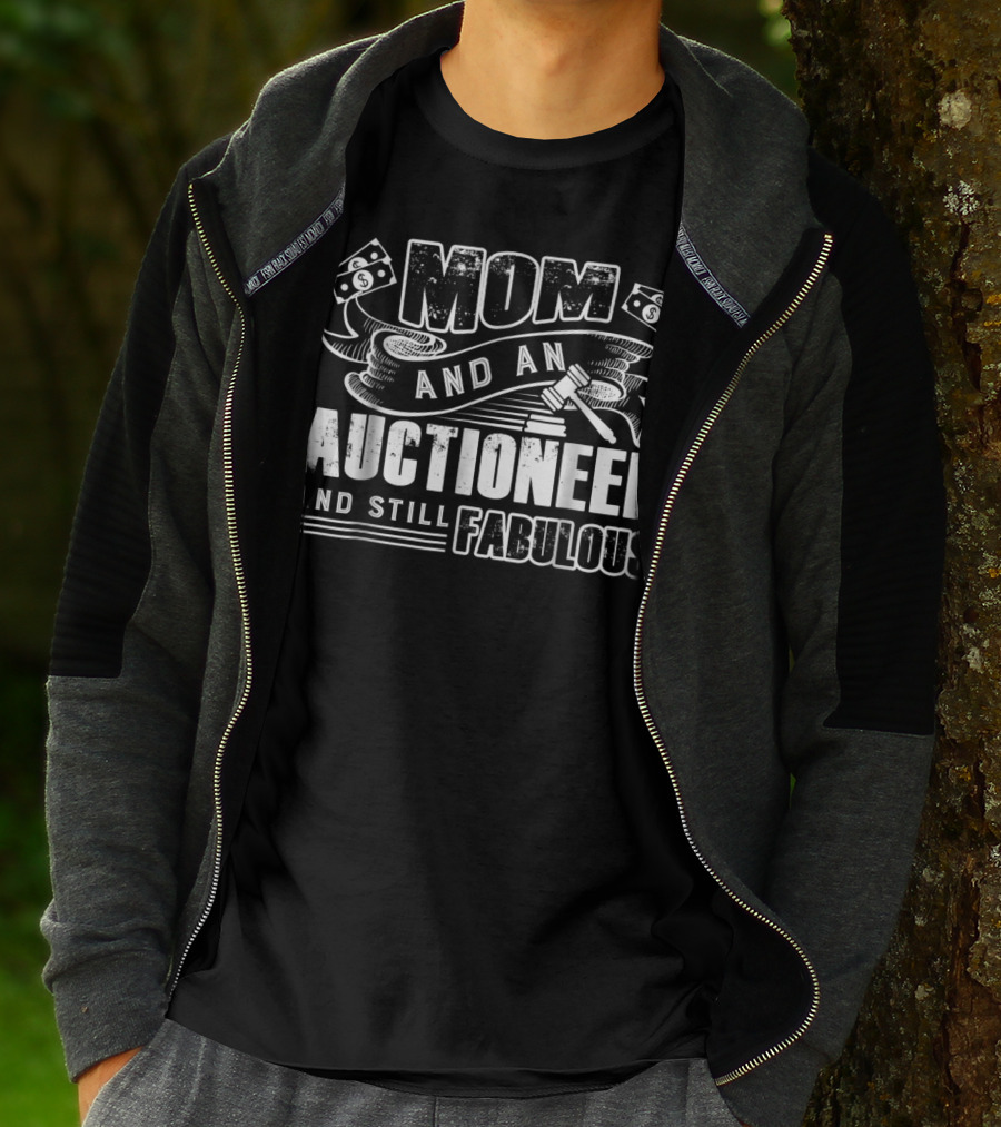 Mom And An Auctioneer And Still Fabulous T-Shirt