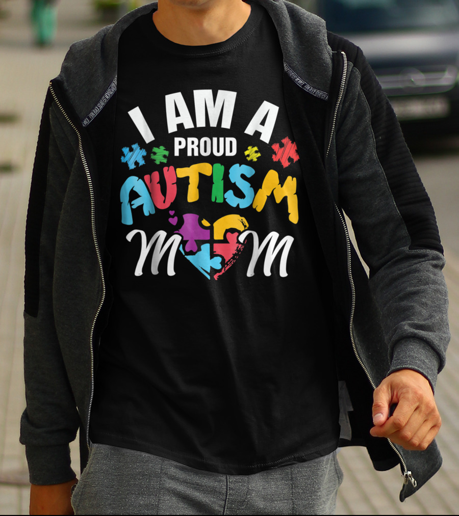 I Am A Proud Autism Mom T-Shirt