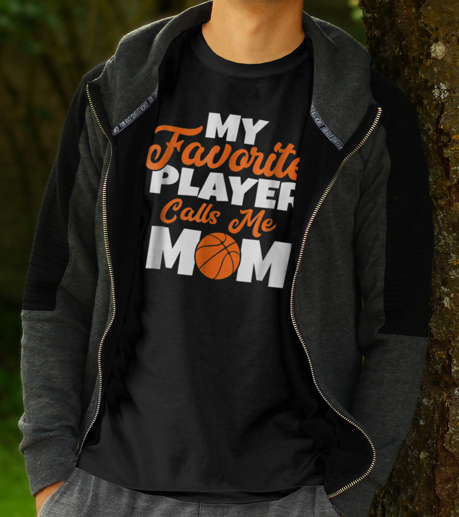 Basketball My Favorite Player Calls Me Mom With Basketball T-Shirt