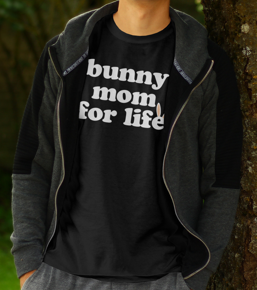 Bunny Mom For Life Rabbit Lover T-Shirt