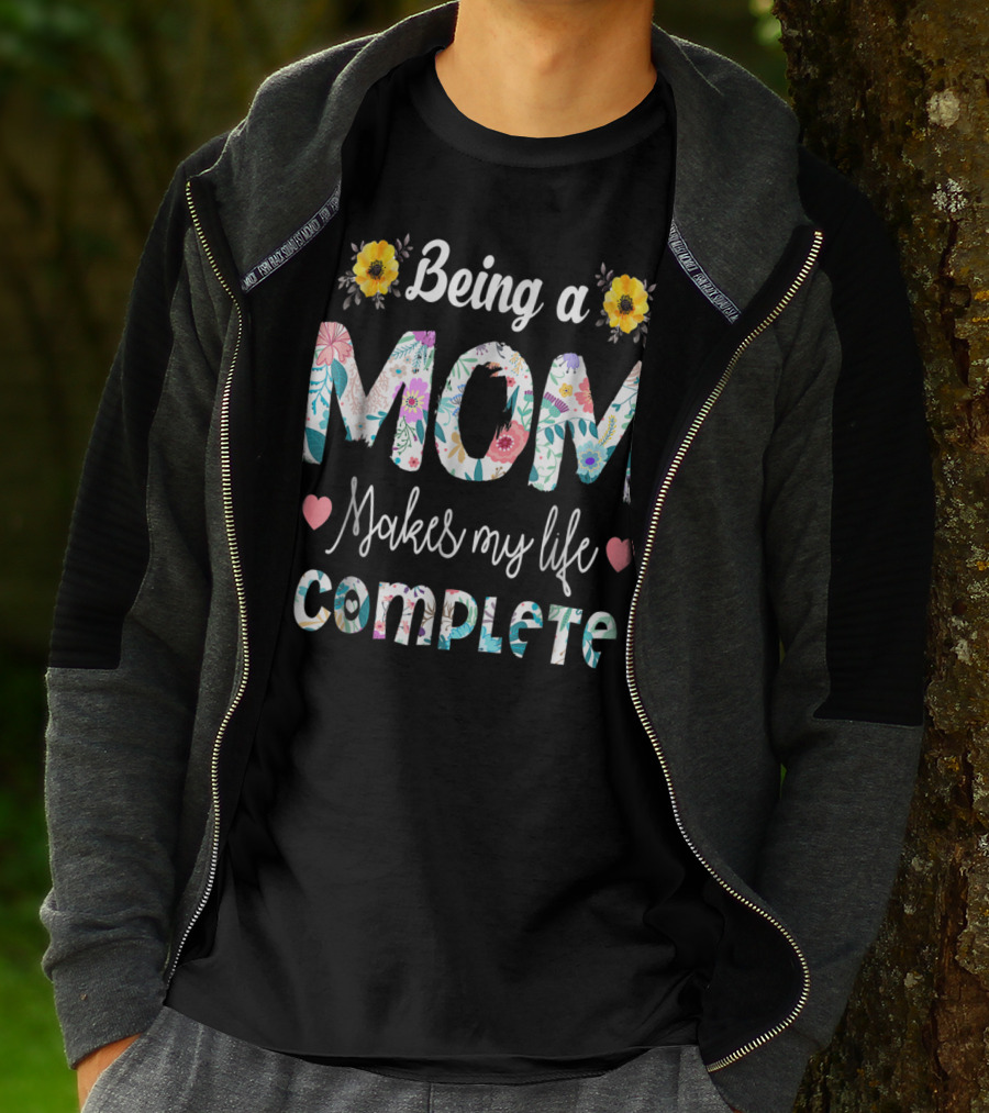 Being A Mom Makes My Life Complete Floral Text With Yellow Flowers And Hearts T-Shirt