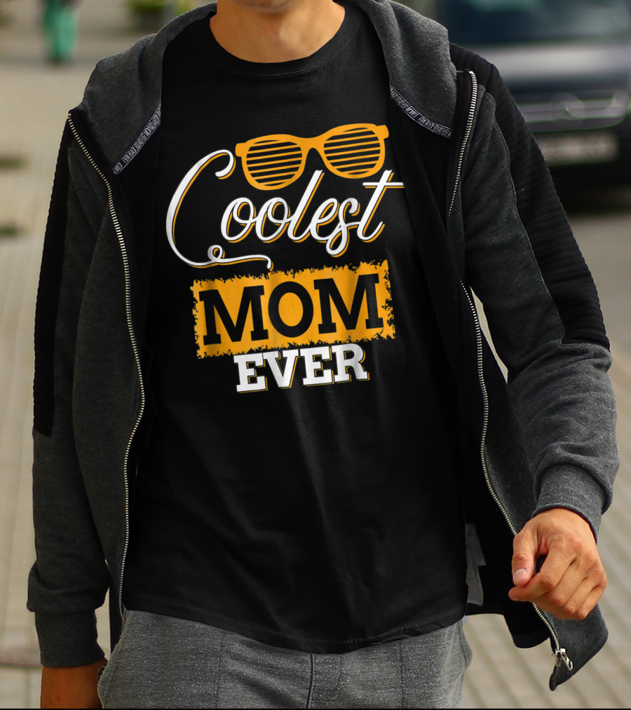 Coolest Mom Ever T-Shirt