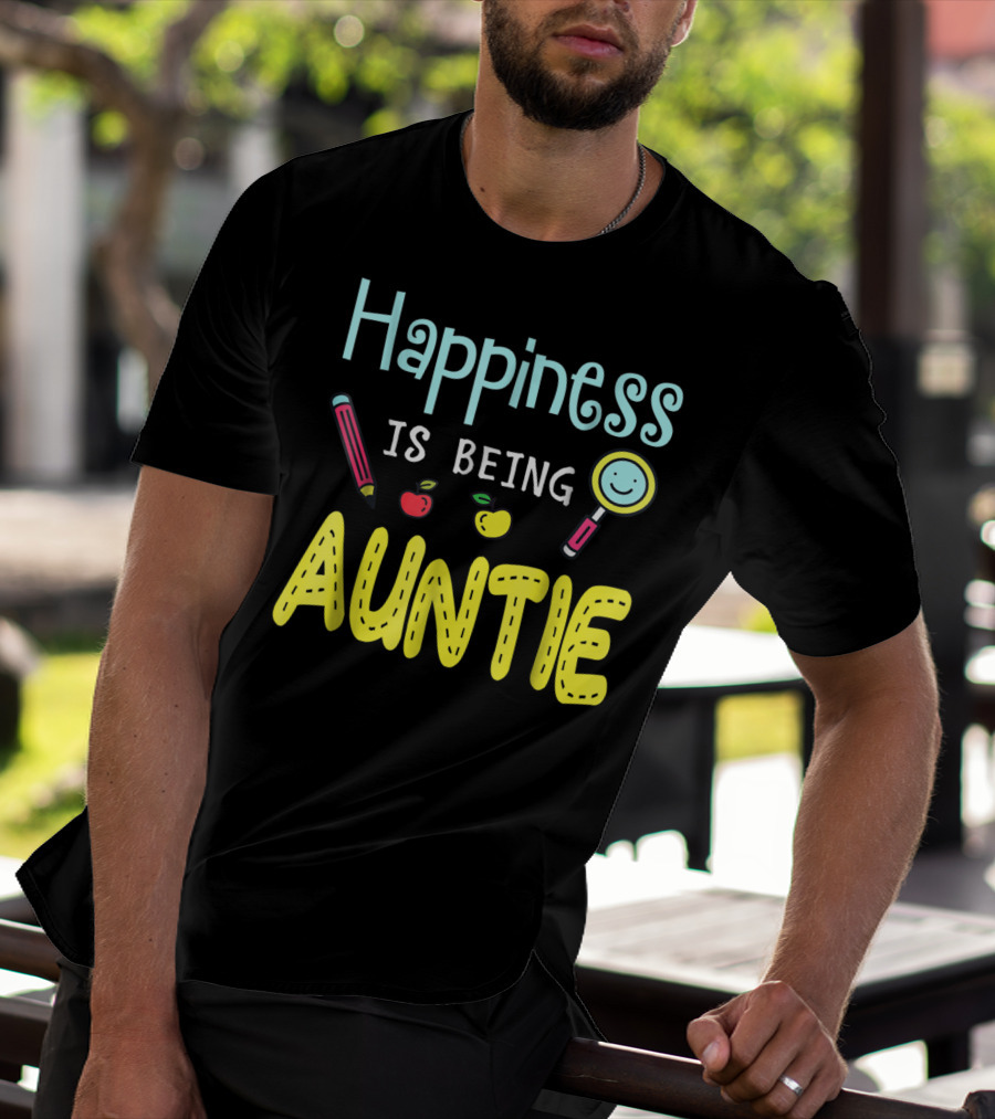 Happiness Is Being Auntie Pencil Apple Magnifying Glass T-Shirt
