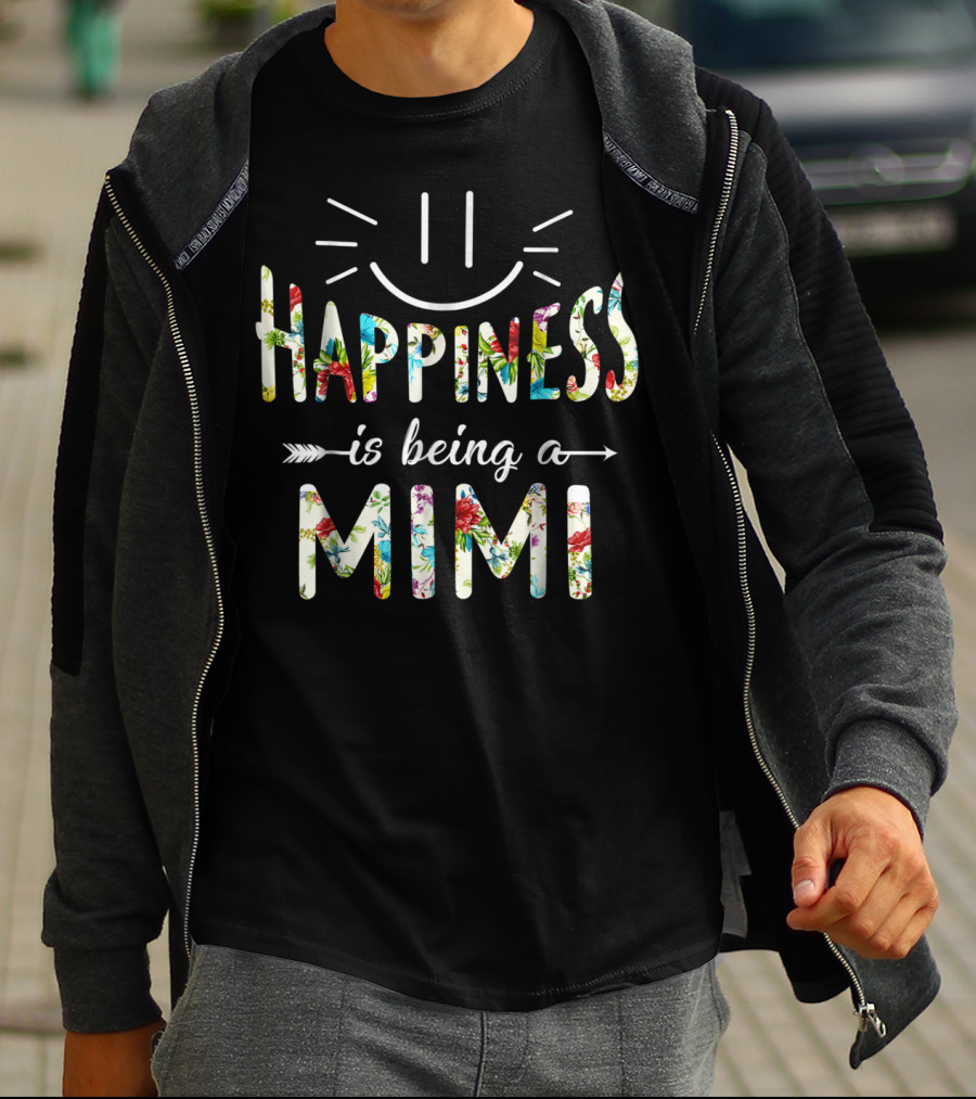 Happiness Is Being A Mimi Floral Text With Smile And Arrows T-Shirt
