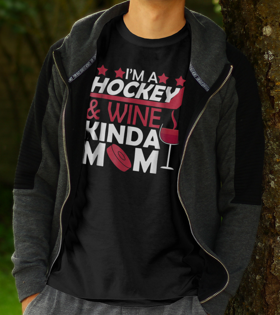 I'm A Hockey And Wine Kinda Mom T-Shirt