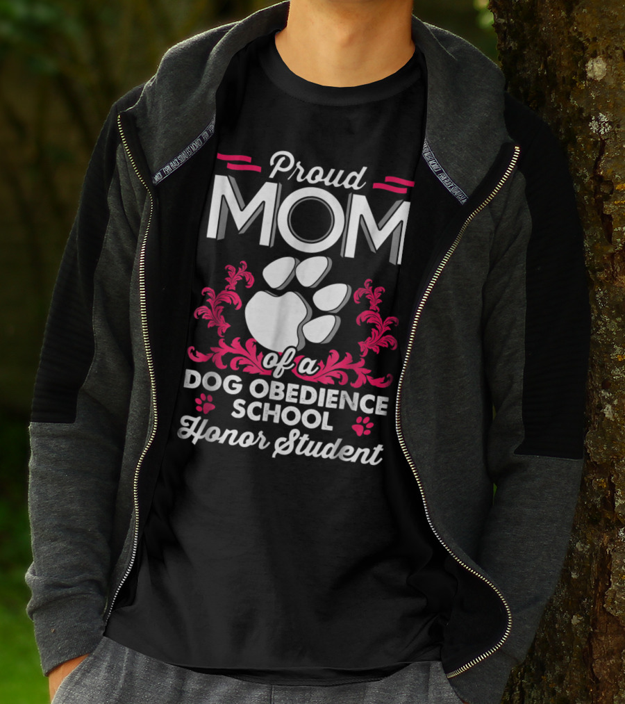 Proud Mom Of A Dog Obedience School Honor Student T-Shirt
