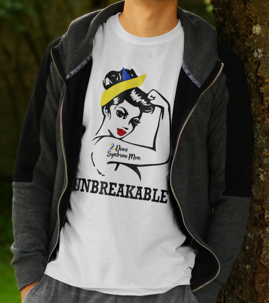 Down Syndrome Mom Unbreakable T-Shirt