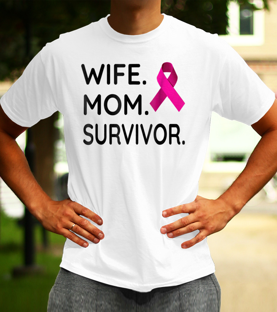 Wife Mom Survivor Pink Ribbon Breast Cancer Awareness T-Shirt