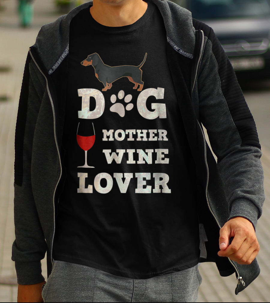 Dachshund Dog Mother Wine Lover Funny Dog Lover Lt69 T-Shirt