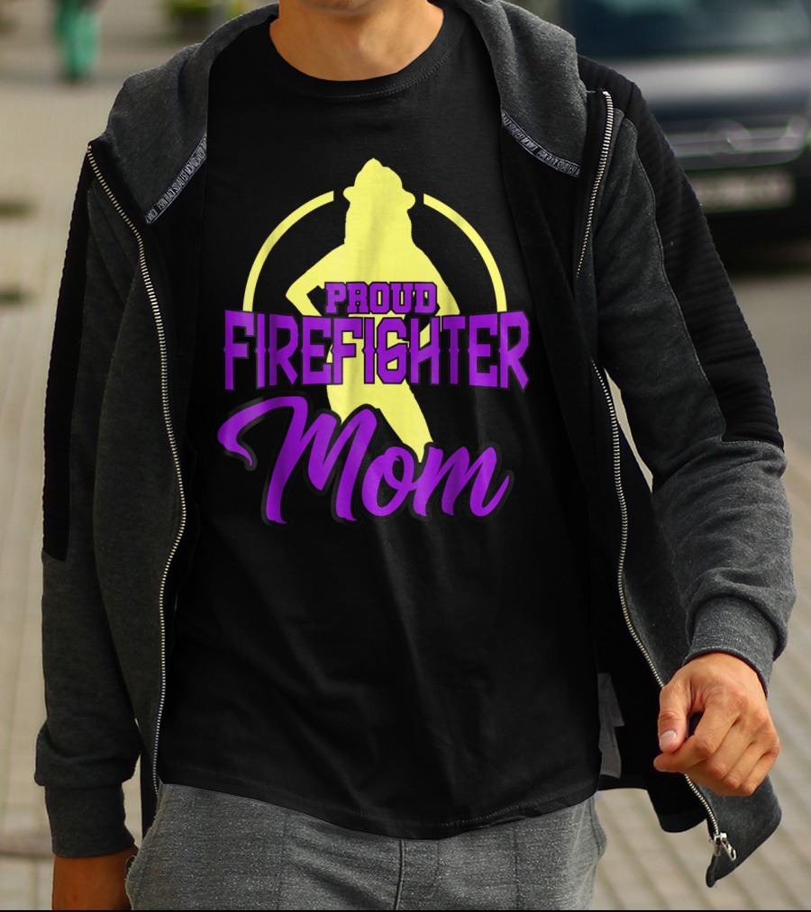 Proud Firefighter Mom Women Son Daughter T-Shirt