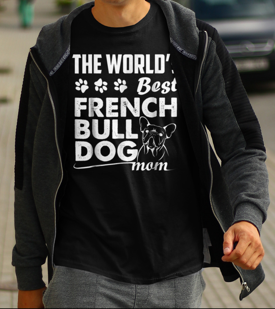 The World's Best French Bulldog Mom T-Shirt