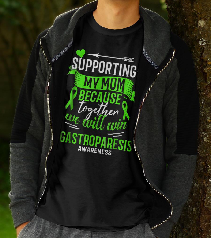 Supporting My Mom Because Together We Will Win Gastroparesis Awareness T-Shirt