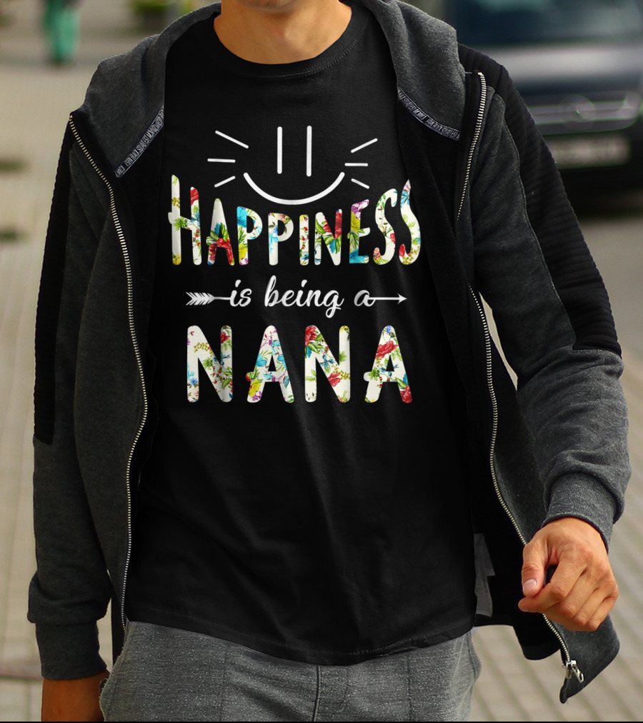 Happiness Is Being A Nana Floral Lettering With Smiley Face T-Shirt