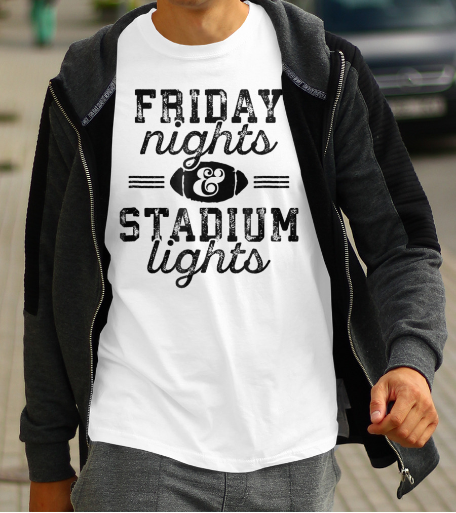 High School Football Mom Friday Nights Stadium Lights T-Shirt
