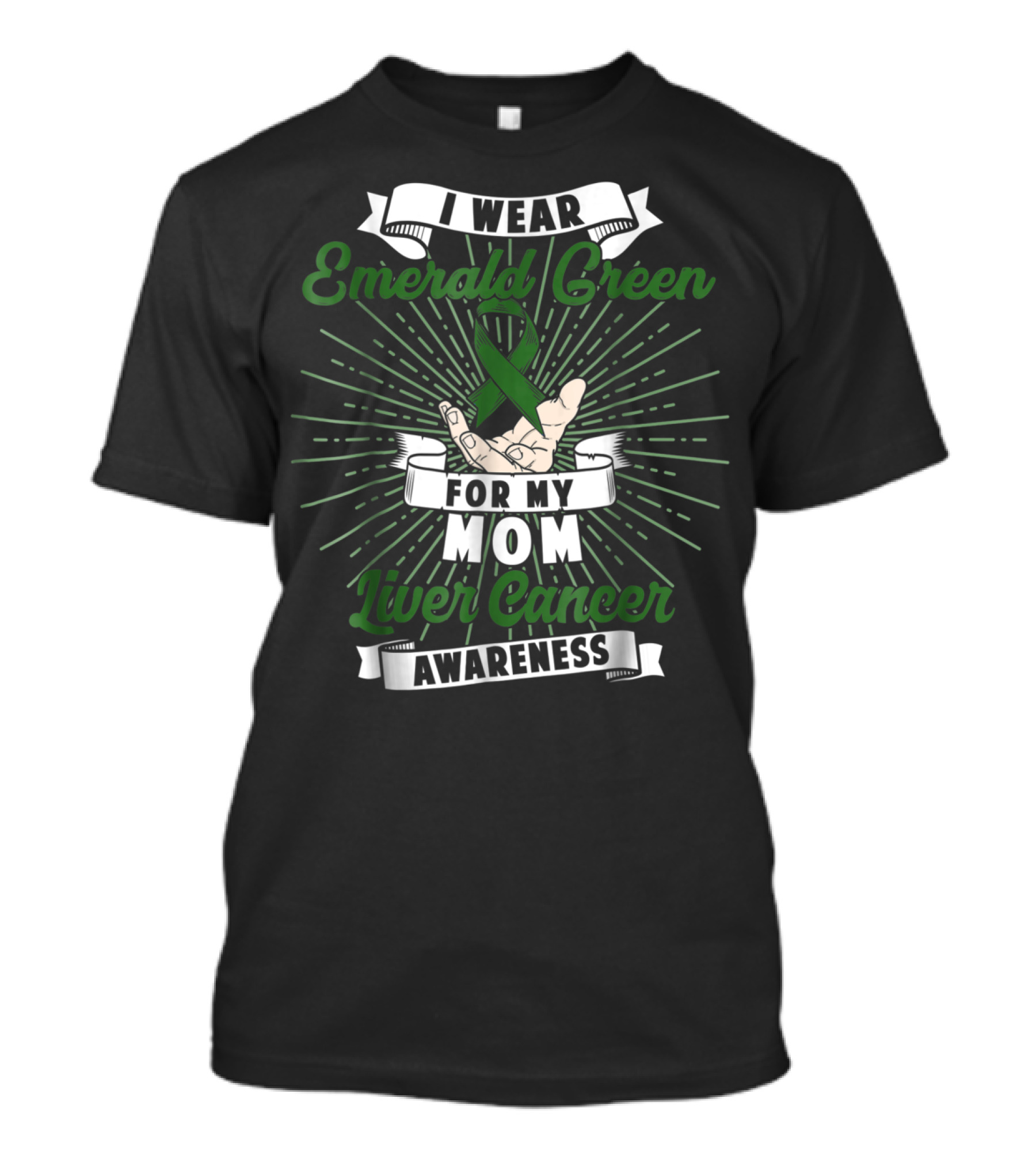 I Wear Emerald Green For My Mom Liver Cancer Awareness T-Shirt