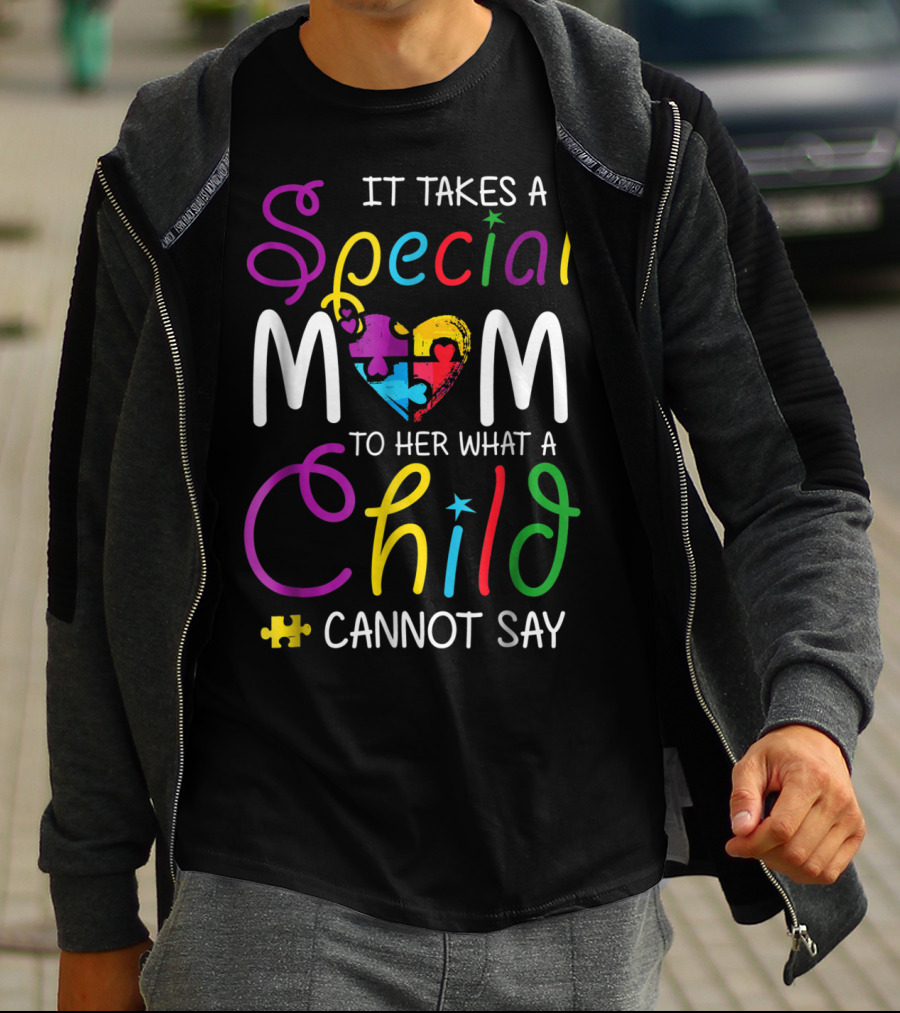 Special Mom Heart Puzzle Autism Awareness Child Cannot Say T-Shirt
