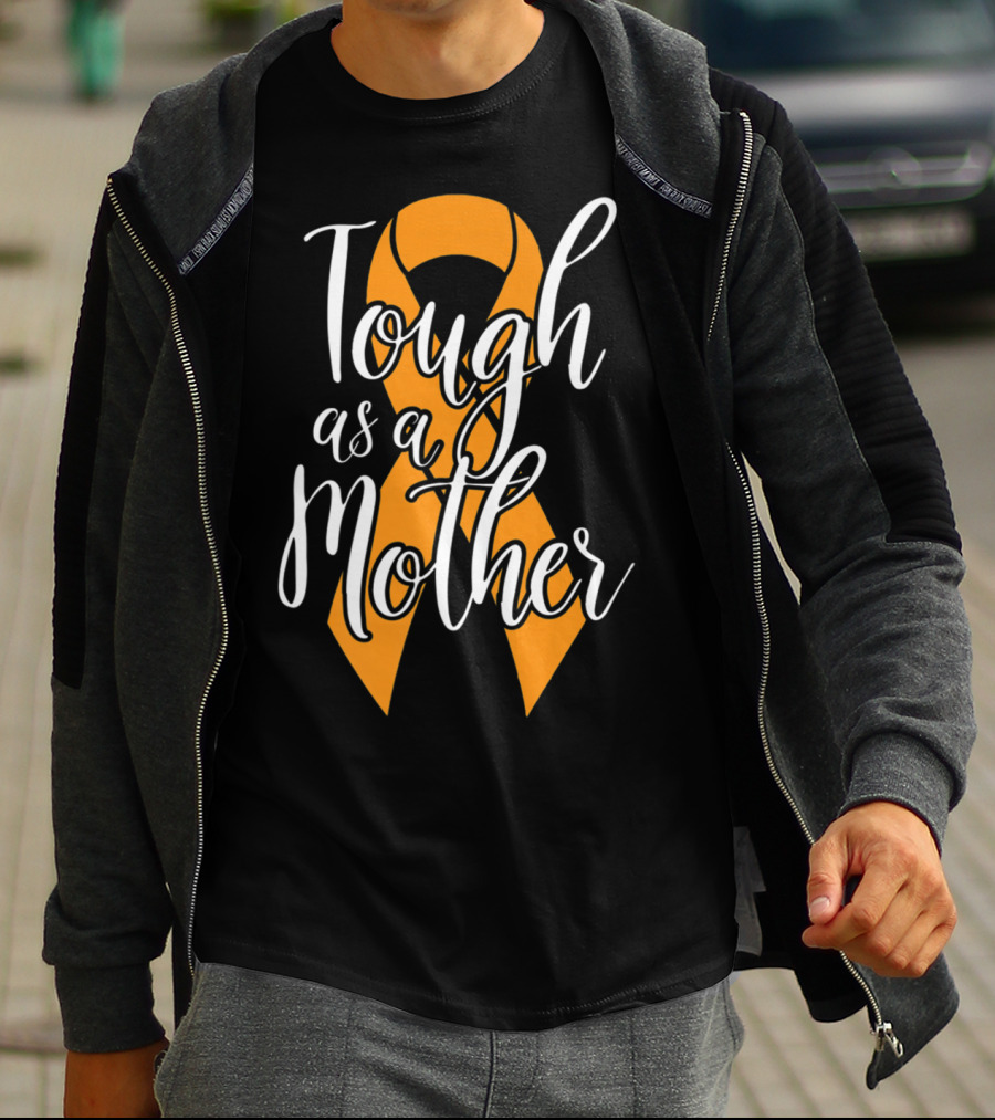 Tough As A Mother Kidney Cancer Awareness Ribbon Mom T-Shirt