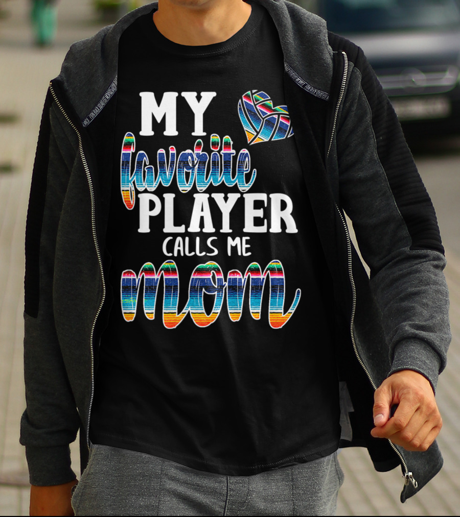My Favorite Player Calls Me Mom Boho Serape Volleyball T-Shirt
