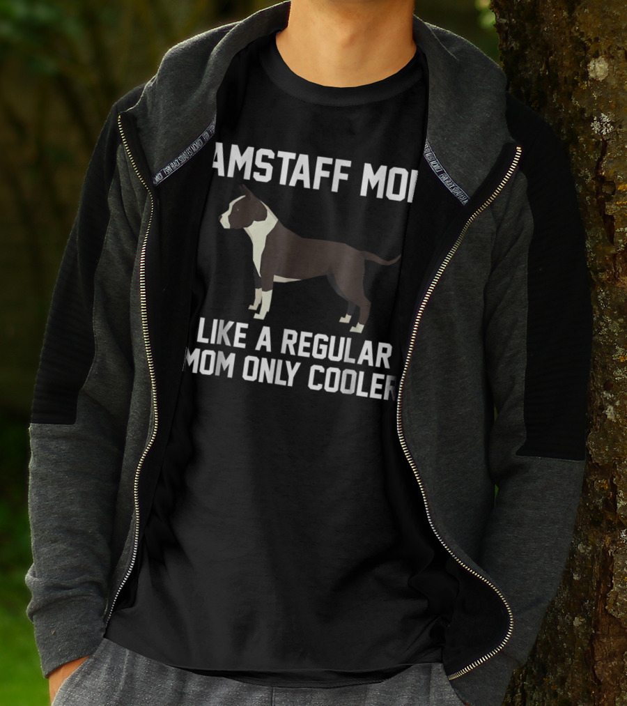 AMSTAFF MOM LIKE A REGULAR MOM ONLY COOLER T-Shirt