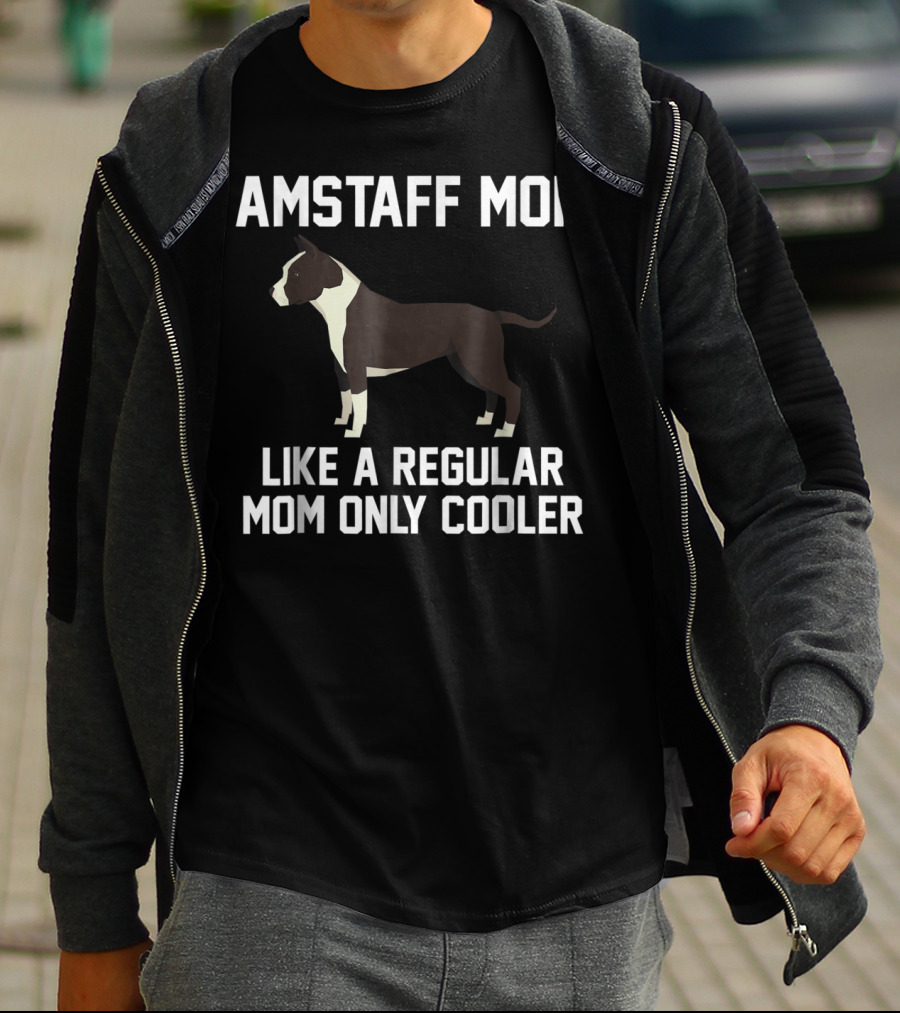 AMSTAFF MOM LIKE A REGULAR MOM ONLY COOLER T-Shirt