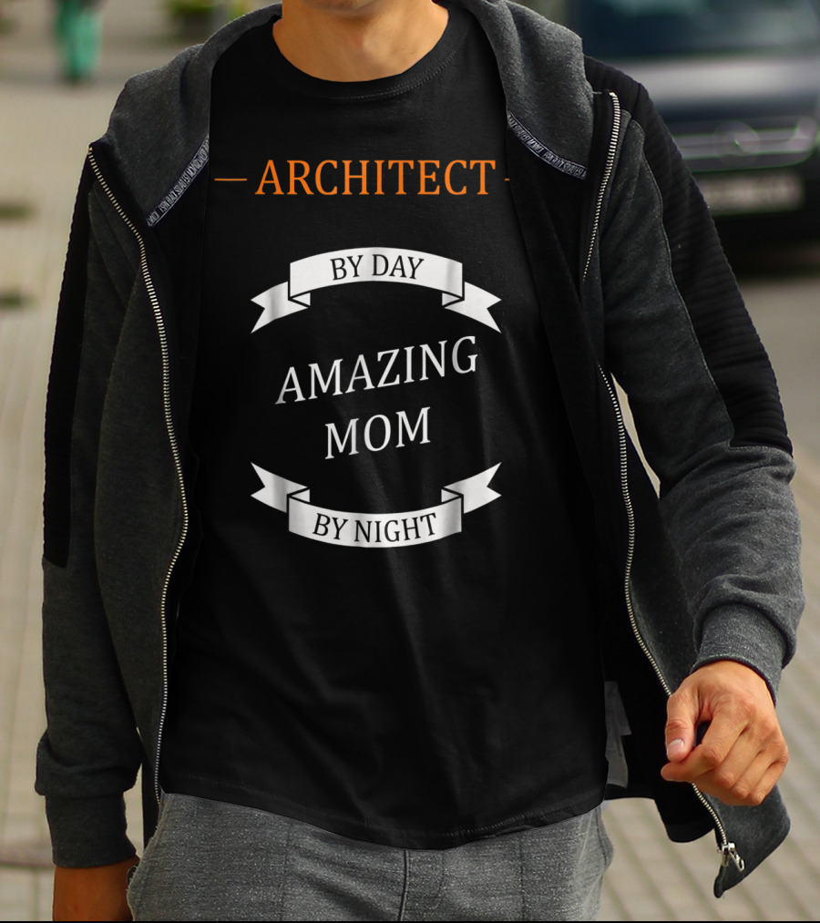 ARCHITECT BY DAY AMAZING MOM BY NIGHT T-Shirt