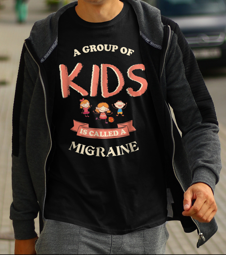 A Group Of Kids Is Called A Migraine Fun Cartoon T-Shirt