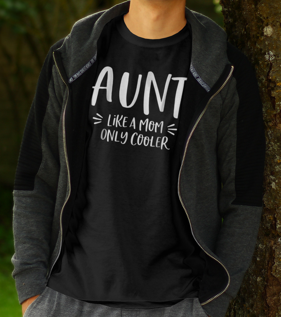 Aunt Like A Mom Only Cooler T-Shirt