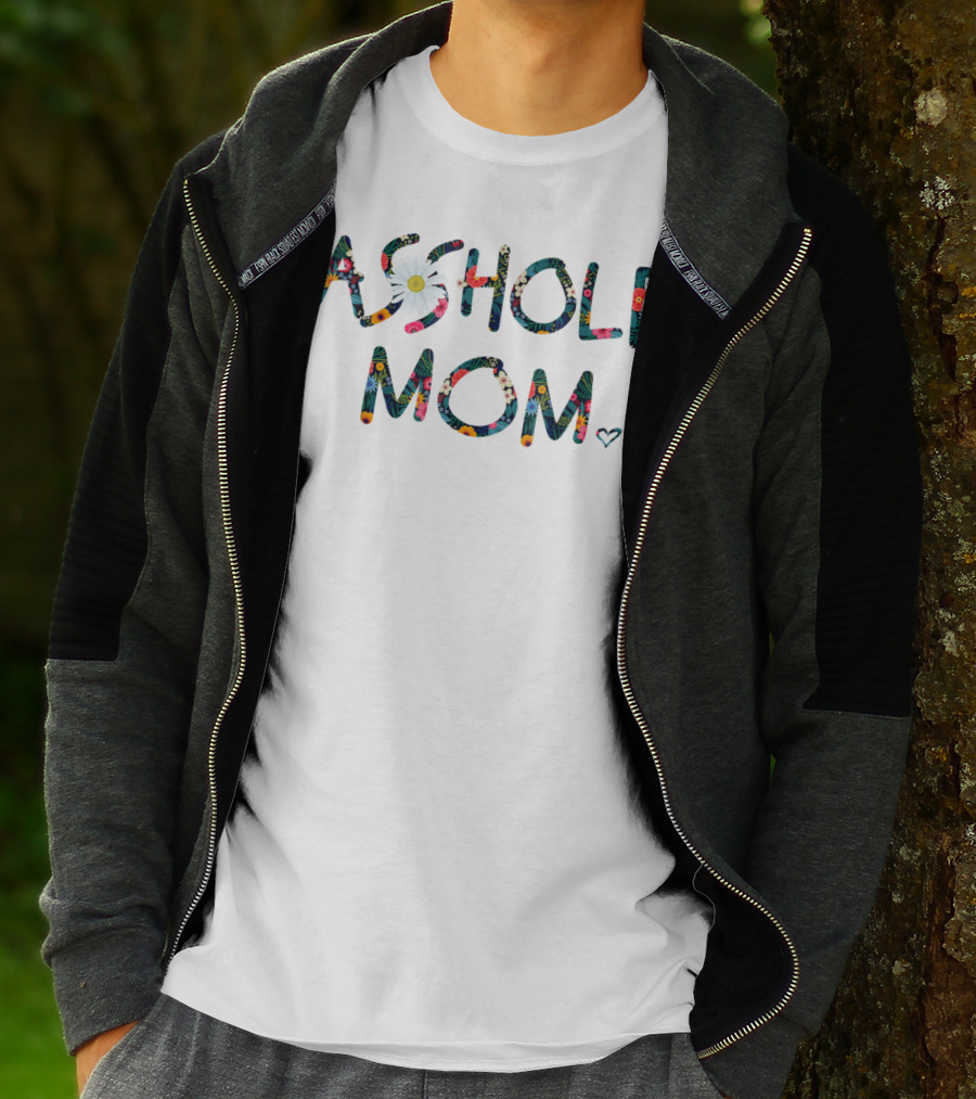 AS*HOLE MOM Floral T-Shirt