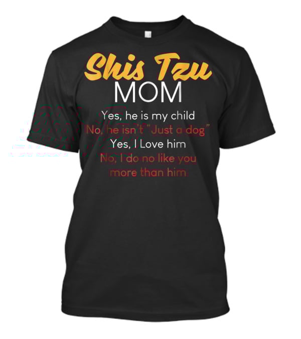 Shih Tzu Mom Checklist Yes He Is My Child Funny Dog Always Awesome Pets T-Shirt
