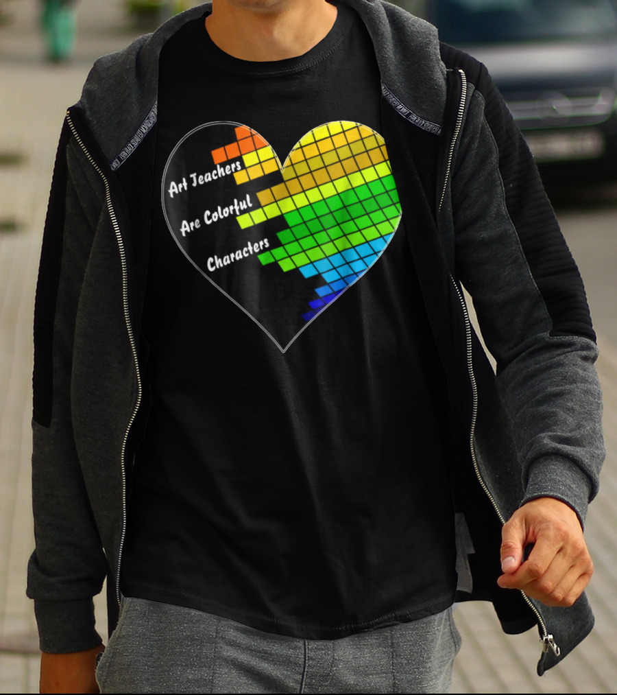 Art Teachers Are Colorful Characters Heart Mosaic Pixel T-Shirt