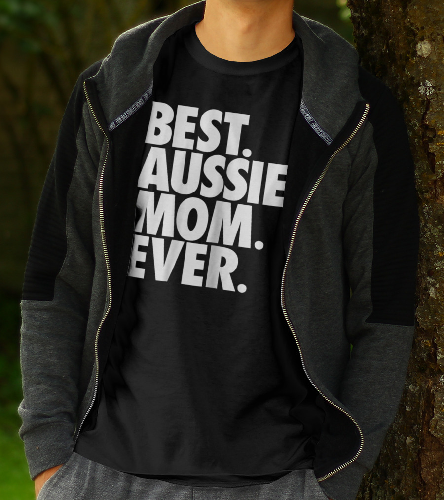 Best Aussie Mom Ever T-Shirt