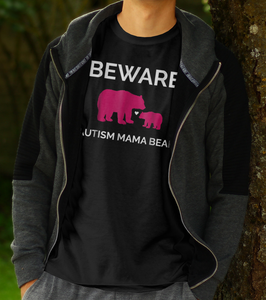 Beware Autism Mama Bear ASD Awareness T-Shirt