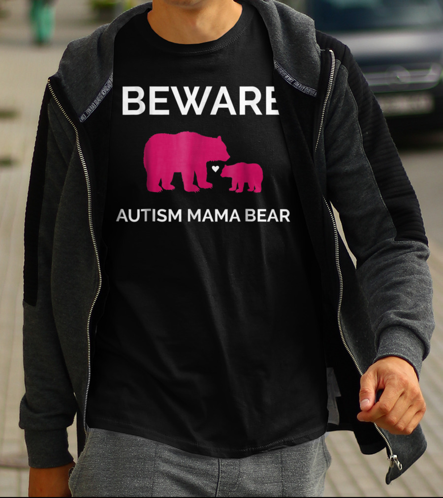 Beware Autism Mama Bear ASD Awareness T-Shirt