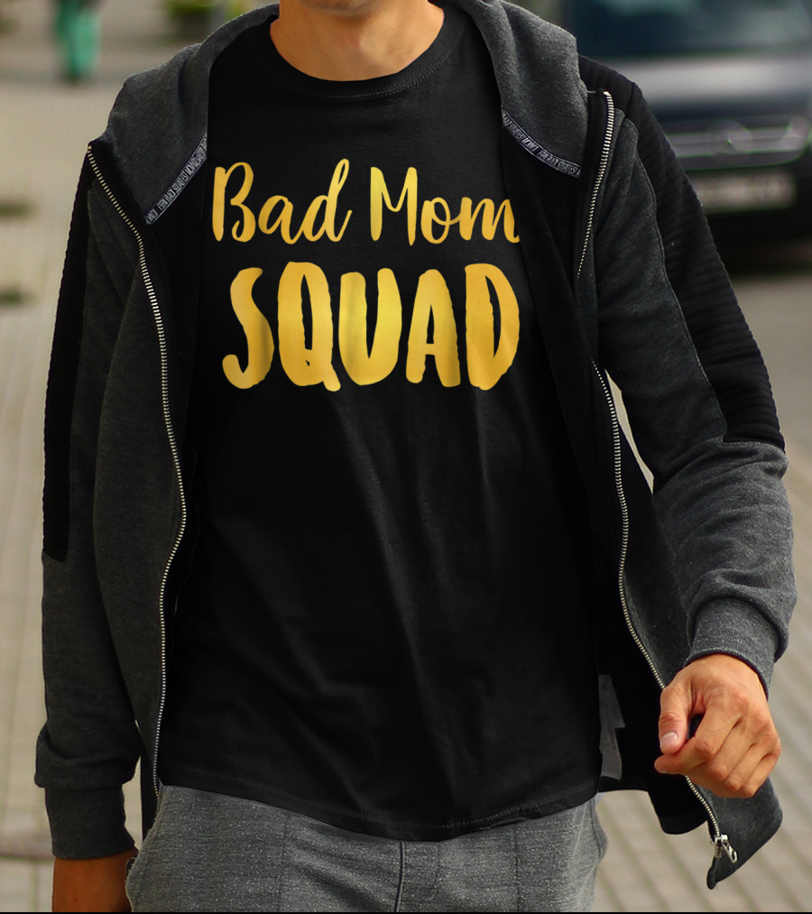 Bad Mom Squad Funny Family Party Gold Text T-Shirt
