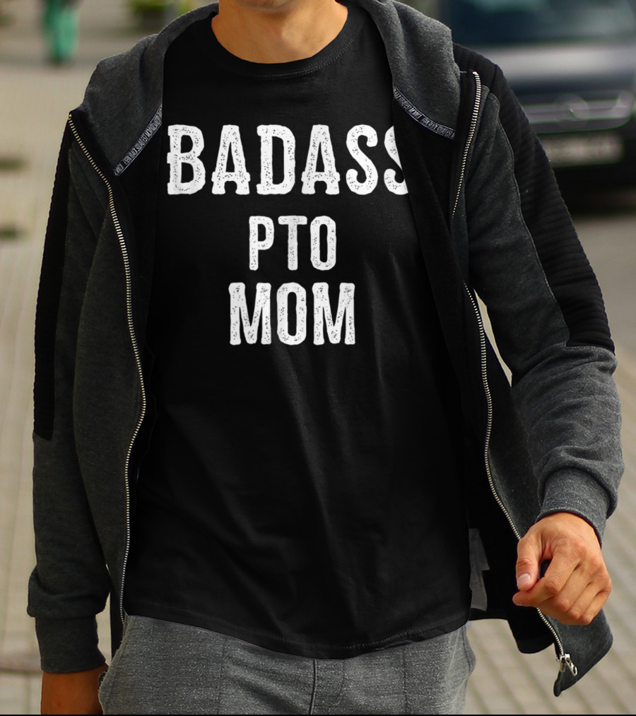 Badass PTO Mom Parent Teacher Organization24 T-Shirt