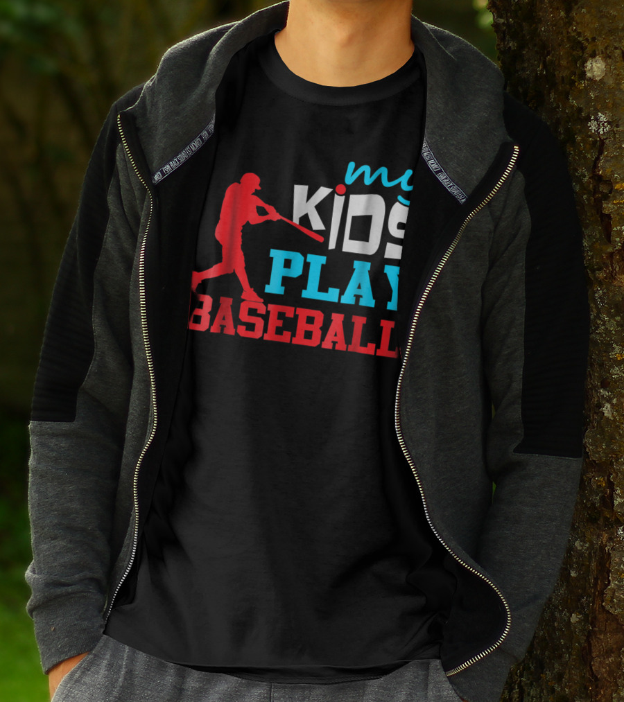 Baseball Parent My Kids Play Baseball T-Shirt