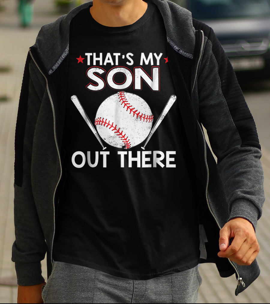 THAT'S MY SON OUT THERE BASEBALL BAT BALL T-Shirt