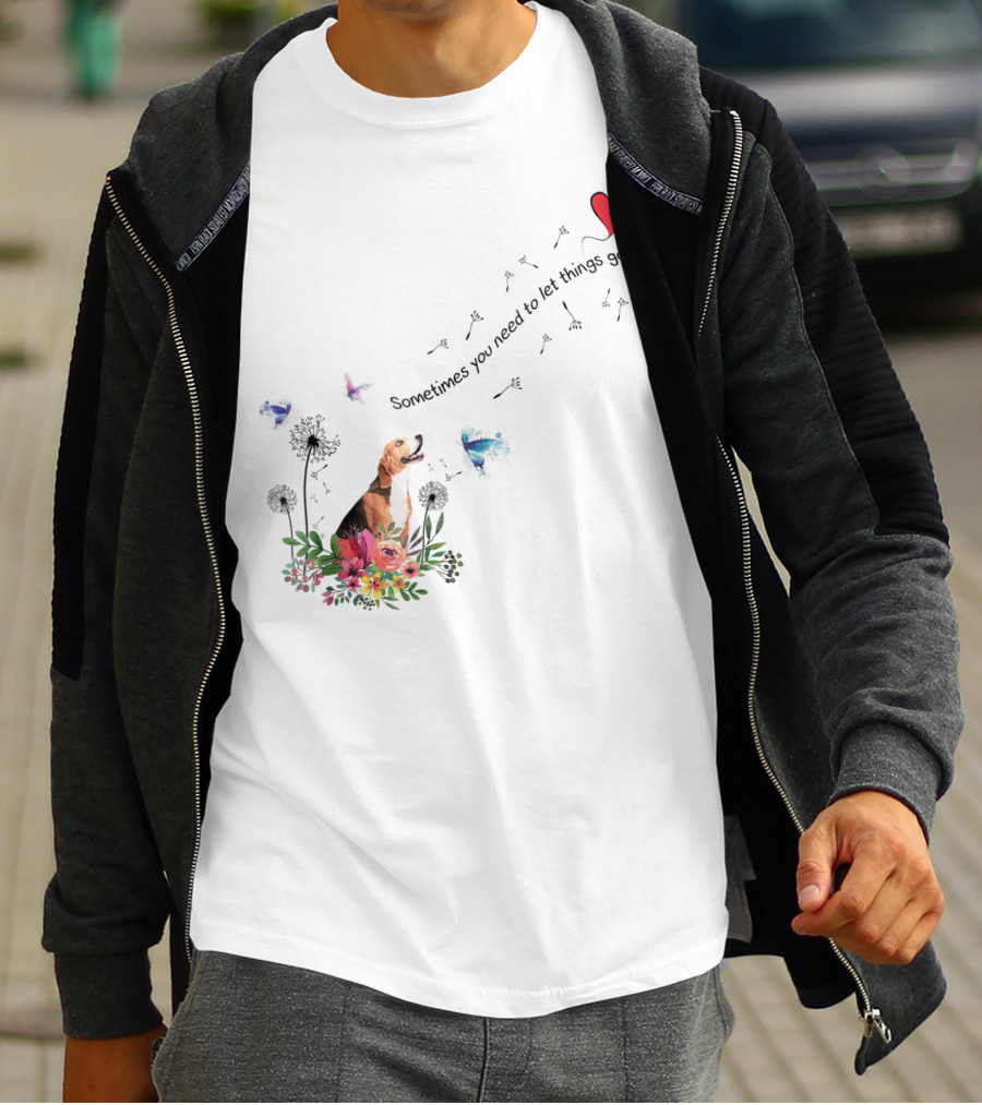 Beagle Dog Sometimes You Need To Let Things Go Heart Flowers Butterflies T-Shirt