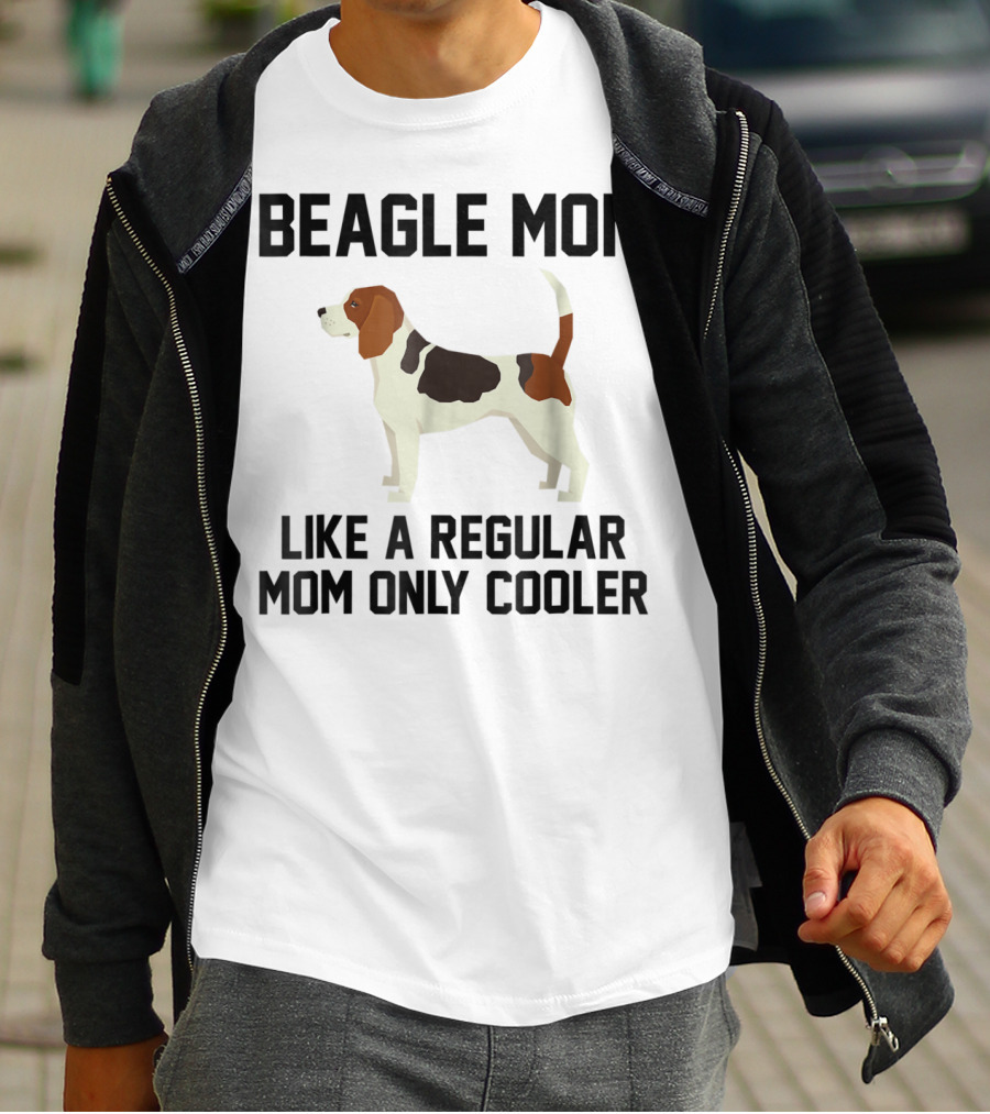 Beagle Mom Like A Regular Mom Only Cooler T-Shirt