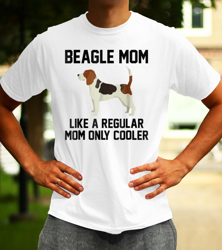 Beagle Mom Like A Regular Mom Only Cooler T-Shirt